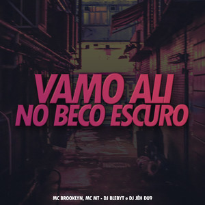 DJ BLEBYT - Vamo Ali no Beco Escuro (Explicit)