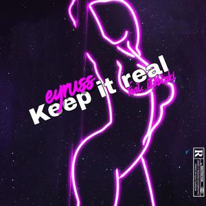 Keep it real (Explicit)