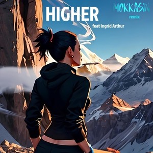 Higher (Mokkasin Remix)