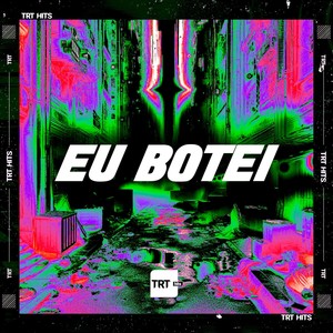 Eu Botei (Explicit)