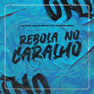 Rebola no Caralho (Explicit)