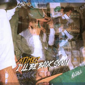 I'll Be Back Soon (Explicit)