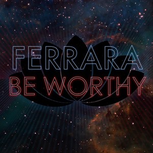 Be Worthy