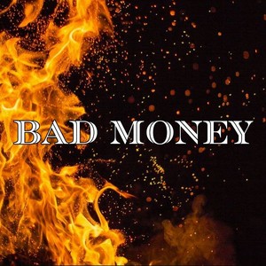 bad money