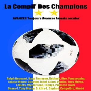 La compil' des champions(Avancer, toujours avancer, jamais reculer...)