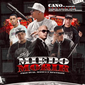 Sin Miedo a Morir (feat. Pacho el Antifeka, Jetson el Super, Baby Johnny, Suspenso & Jenziel) [Explicit]