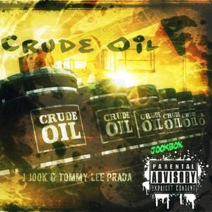 Crude Oil (feat. Tommie Lee Prada) [Explicit]