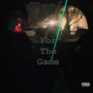 for the game (feat. c3) (Explicit)