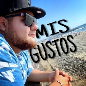 Mis Gustos (Explicit)