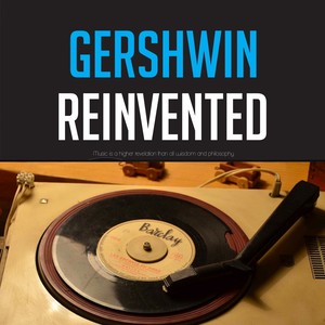 Gershwin Reinvented