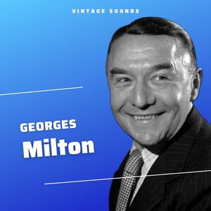 Georges Milton - Vintage Sounds