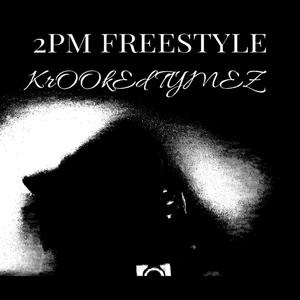 2PM FREESTYLE (Explicit)