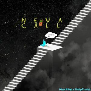 Neva Call(feat. MellyFreshh) (Explicit)
