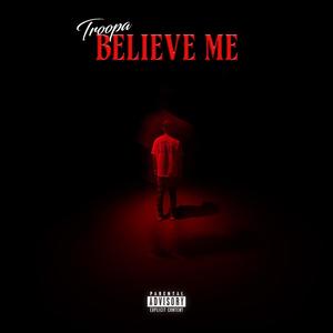 Believe Me (Explicit)