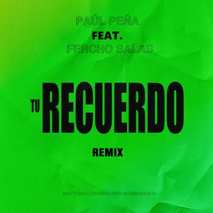 Tu Recuerdo (feat. Fercho Salas) (Paul Peña Remix)
