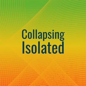 Collapsing Isolated