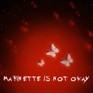 Marinette is Not Okay (Miraculous and My Chemical Romance mashup)