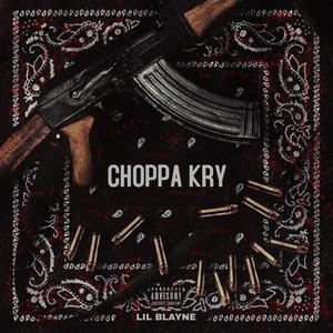 Choppa Kry (Explicit)