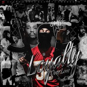 Loyalty Over Love (Explicit)