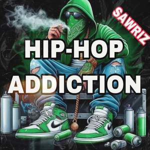 HIP-HOP ADDICTION