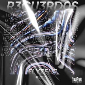 R3CU3RD0S (Explicit)