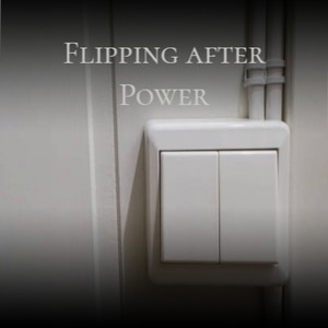 Flipping after Power