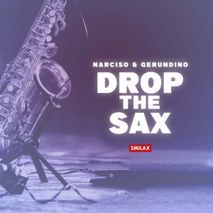 Drop The Sax (Extended Mix)