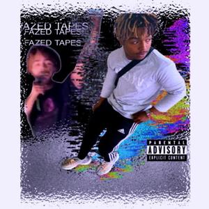 FAZED TAPES (Explicit)