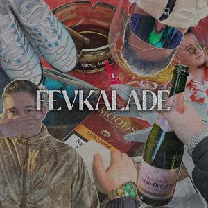 FEVKALADE (Explicit)