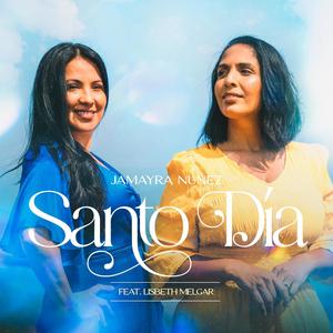 Santo Día (feat. Lisbeth Melgar)