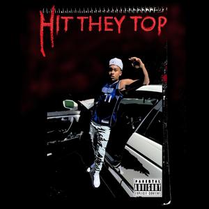 Hit They Top (Explicit)