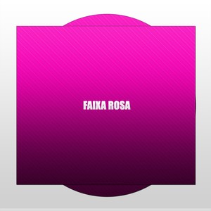FAIXA ROSA (Explicit)