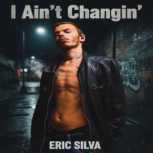 I ain't Changin'