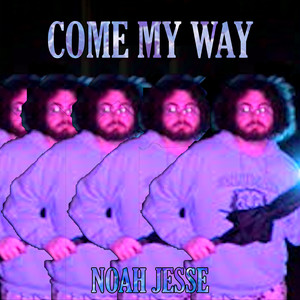 Come My Way (Explicit)