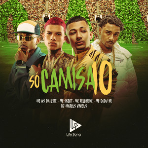 SÓ CAMISA 10 (Explicit)