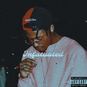 Infatuated (Explicit)