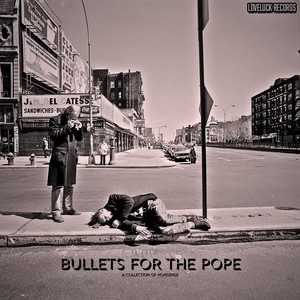 Bullets for the Pope