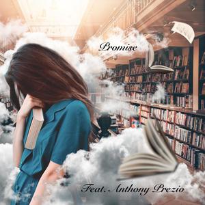 Promise (feat. Anthony Prezio)