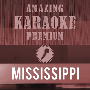 Mississippi (Originally Performed By Pussycat|Premium Karaoke Version With Background Vocals)