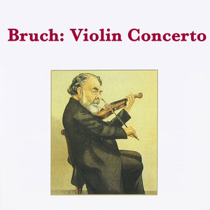 Bruch: Violin Concerto #1 In G Minor, Op. 26 - 1. Vorspiel - Allegro Moderato