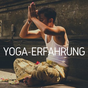 Yoga-Erfahrung - Hintergrundmusik für Yogaunterricht, asiatische Lieder, Naturgeräusche, Entspannungsmusik