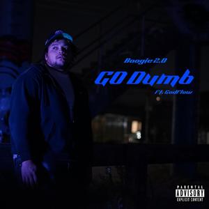 Go Dumb (feat. GodFlow)