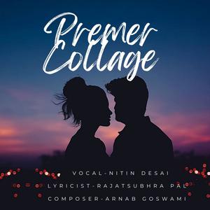 Premer collage (feat. Nitin Desai & Rajatsubhra Pal)
