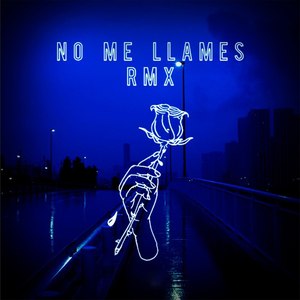 No Me Llames (Remix) (Remix)