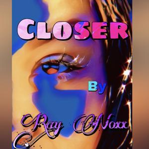 Closer