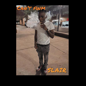 CAN'T FWM (Explicit)