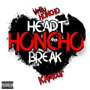 HeartBreak Honcho (feat. K'amour) [Remix] [Explicit]