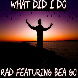 What Did I Do(feat. Bea Go)