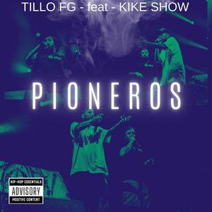 PIONEROS (feat. KIKE SHOW) [Explicit]