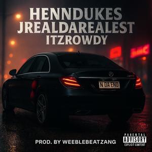N DA END (feat. JREAL DA REALEST & ItzRowdy) (Explicit)
